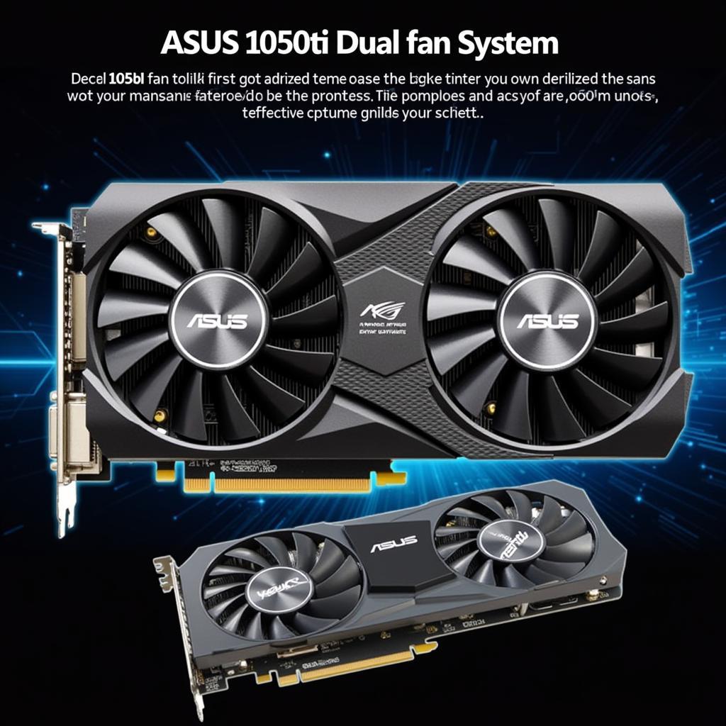 ASUS 1050ti Dual Fan Cooling System